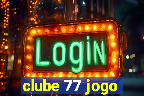 clube 77 jogo